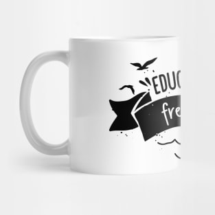 'Education Is Freedom' Education Shirt Mug